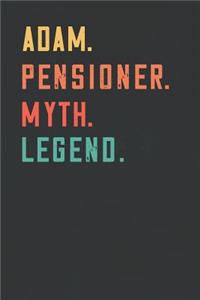 Adam. Pensioner. Myth. Legend.