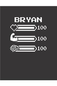 Bryan: Pixel Retro Game 8 Bit Design Blank Composition Notebook College Ruled, Name Personalized for Boys & Men. Gaming Desk Stuff for Gamer Boys. Funny Co