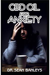 CBD Oil for Anxiety