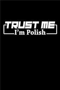 Trust me I'm polish