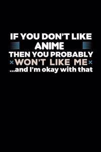 If You Don't Like Anime You Probably Wont Like Me