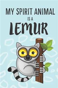 My Spirit Animal Is A Lemur