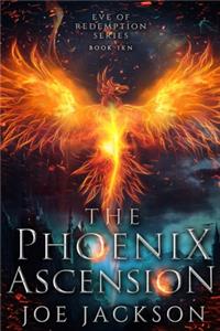 The Phoenix Ascension