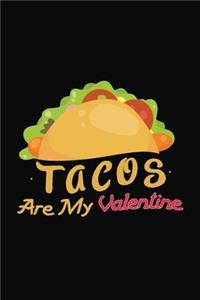 Tacos Are My Valentine