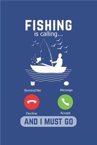Fishing Is Calling And I Must Go