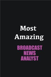 Most Amazing Broadcast News Analyst