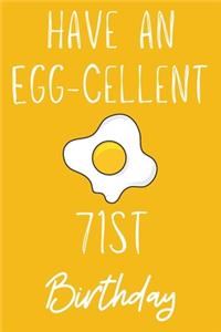 Have An Egg-cellent 71st Birthday