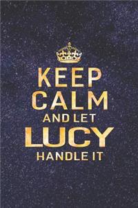 Keep Calm and Let Lucy Handle It
