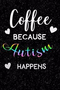 Coffee Because Autism Happens