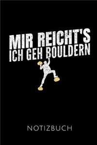 Mir Reicht's Ich Geh Bouldern Notizbuch