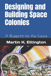 Designing and Building Space Colonies