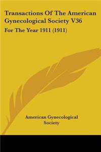 Transactions Of The American Gynecological Society V36