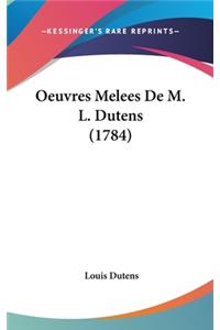 Oeuvres Melees De M. L. Dutens (1784)