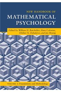 New Handbook of Mathematical Psychology: Volume 1, Foundations and Methodology