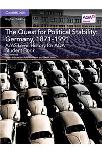A/As Level History for Aqa the Quest for Political Stability: Germany, 1871-1991 Student Book