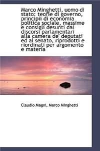 Marco Minghetti, Uomo Di Stato: Teorie Di Governo, Principii Di Economia Politica Sociale, Massime E