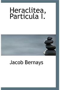 Heraclitea, Particula I.