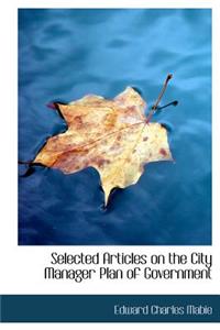 Selected Articles on the City Manager Plan of Government