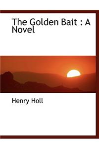 The Golden Bait