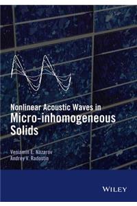 Nonlinear Acoustic Waves in Micro-Inhomogeneous Solids