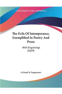 The Evils Of Intemperance, Exemplified In Poetry And Prose