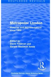 Routledge Revivals: Metropolis London (1989)