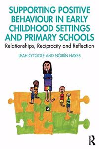 Supporting Positive Behaviour in Early Childhood Settings and Primary Schools