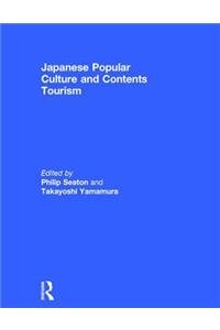 Japanese Popular Culture and Contents Tourism