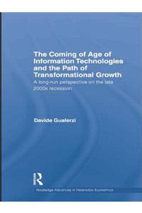 The Coming of Age of Information Technologies and the Path of Transformational Growth