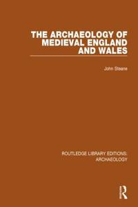 Archaeology of Medieval England and Wales