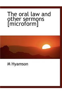 The Oral Law and Other Sermons [Microform]