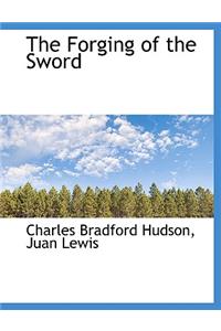 The Forging of the Sword