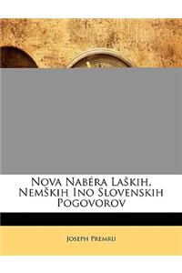 Nova Nabéra Laskih, Nemskih Ino Slovenskih Pogovorov