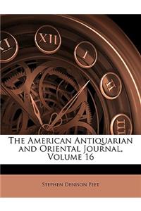 The American Antiquarian and Oriental Journal, Volume 16