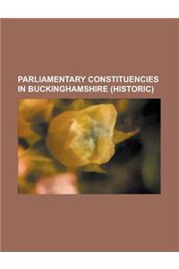 Parliamentary Constituencies in Buckinghamshire (Historic)