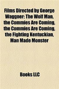 Films Directed by George Waggner (Study Guide)