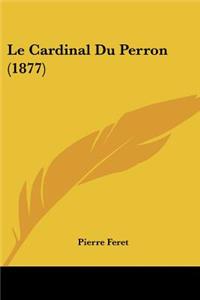 Cardinal Du Perron (1877)