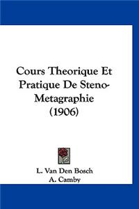 Cours Theorique Et Pratique de Steno-Metagraphie (1906)