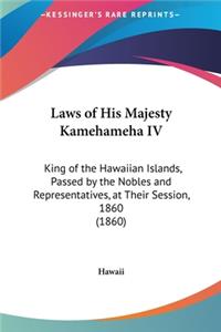 Laws of His Majesty Kamehameha IV