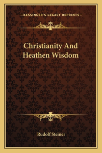 Christianity and Heathen Wisdom