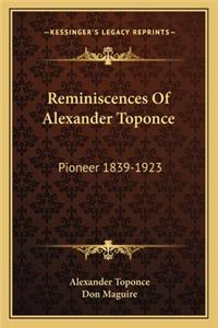 Reminiscences Of Alexander Toponce
