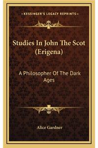 Studies in John the Scot (Erigena)