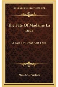 The Fate of Madame La Tour