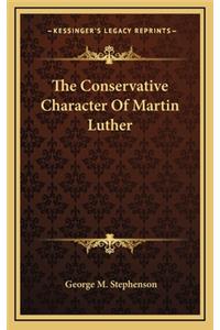 Conservative Character Of Martin Luther