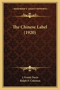 Chinese Label (1920) the Chinese Label (1920)