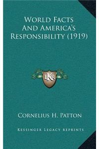 World Facts and America's Responsibility (1919)
