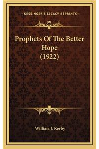 Prophets of the Better Hope (1922)