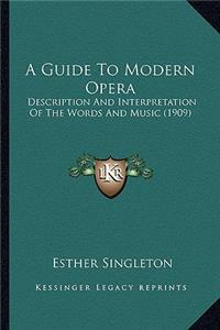 Guide to Modern Opera