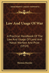 Law and Usage of War