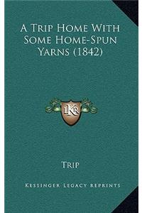 A Trip Home with Some Home-Spun Yarns (1842)